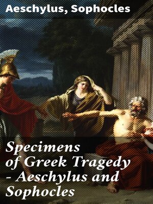 cover image of Specimens of Greek Tragedy — Aeschylus and Sophocles